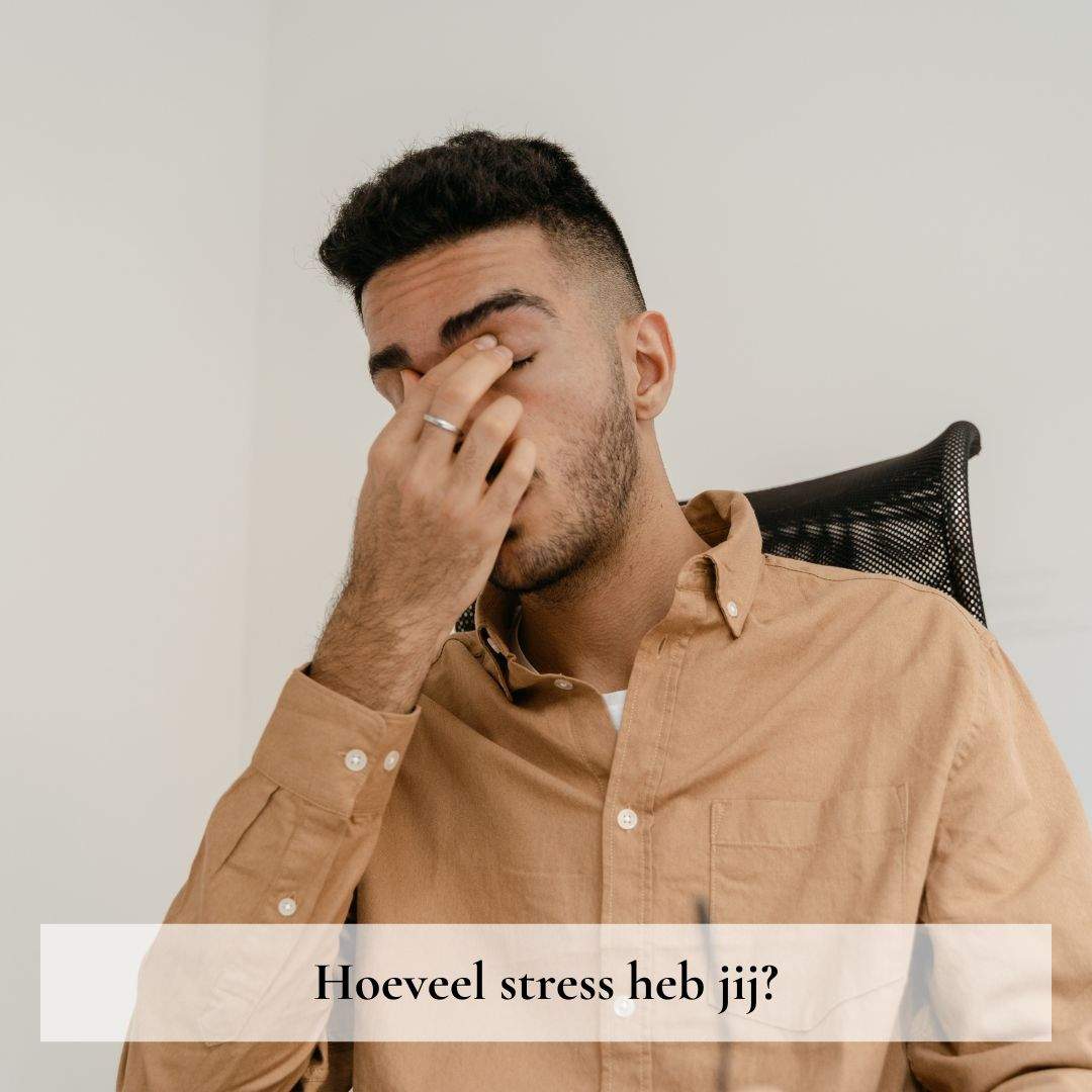 Hoeveel stress heb jij?